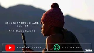 Sounds of KUVUKILAND VOL 24 - Africanchants