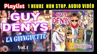 Guy Denys. La Guinguette Vol 1. Playlist 1 Heure Non Stop Audio Vidéo. 18 Titres Enchainer.