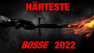 TOP 10 HÄRTESTE Bosse von 2022