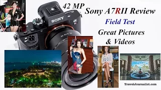 Sony A7R2 Review Field Test : Great Pictures & Video Samples