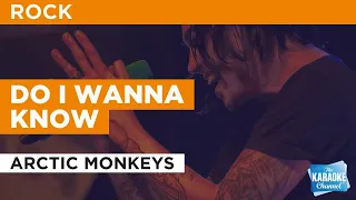 Do I Wanna Know : Arctic Monkeys | Karaoke with Lyrics