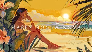 Beachside Bliss: Upbeat Bossa Nova for Joyful Souls ~ Happy Bossa Nova Playlist for Relax/Work/Study