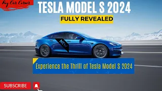 2024 Tesla Model S: All-New Luxury Electric Car with Lightning-Fast Acceleration and Long Range