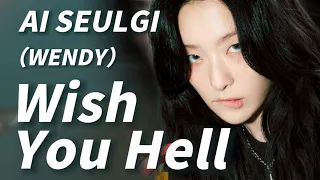 [ AI Cover ] SEULGI (Redvelvet) - Wish You Hell (Wendy)