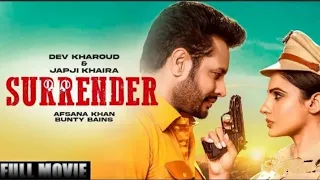 New Punjabi Movie | SURRENDER (FULL MOVIE) Dev Kharoud & Japji Khaira | Latest Punjabi Movies