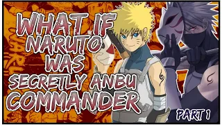 What If Naruto Was Secretly ABNU Commander | PART 1
