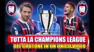 TUTTA LA CHAMPIONS LEAGUE CON IL CROTONE IN UN UNICO VIDEO!! [By Giuse360]