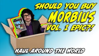 Haul Around the World: Should you buy the Morbius Vol. 1 Epic Collection? | Crushing Comics