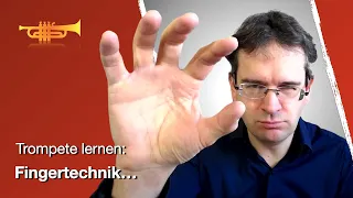 Trompete lernen - Fingertechnik