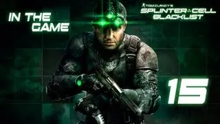 Splinter Cell: Blacklist - Прохождение Серия #15 [Под Прикрытием]