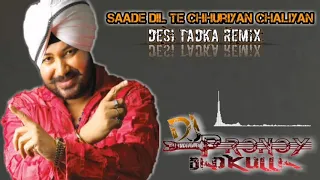 Saade Dil Te Chhuriyan Chaliyan (Desi Tadka Remix) DJ PRONOY BADKULLA