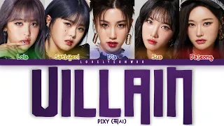 PIXY (픽시) – Villain Lyrics (Color Coded Han/Rom/Eng)