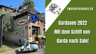 Gardasee Ostern 2022 - Schiffsausflug von Garda nach Salo!