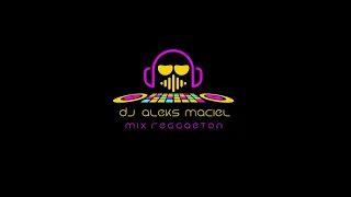 Reggaeton Mix Vol.2 Dj ALeks Maciel