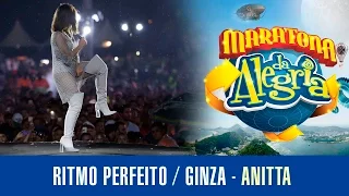 Ritmo Perfeito / Ginza - Anitta (Maratona da Alegria - 2016)