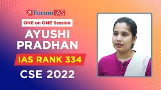 Ayushi Pradhan | IAS Rank 334 | CSE 2022 | One on One Session | ForumIAS