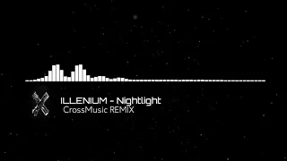 ILLENIUM - Nightlight (REMIX)