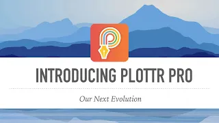 Introducing Plottr Pro | See How it Works in 4 Minutes