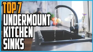 Top 7 Best Undermount Kitchen Sinks in 2020