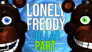 [FNAF SFM] LONELY FREDDY Collab Part (For Me)