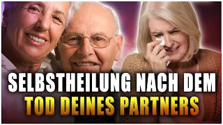 7 Schritte zur Selbstheilung nach dem Tod deines Lebenspartners