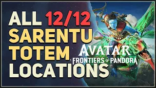 All 12 Sarentu Totem Locations Avatar Frontiers of Pandora