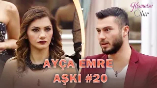 Baştan Sona Ayça & Emre Aşkı "PART 20" | Kısmetse Olur