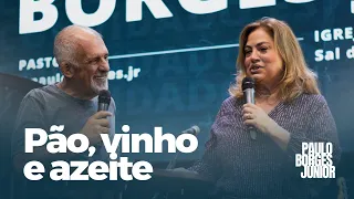 PÃO, VINHO E AZEITE - FHOPE  - Paulo Borges Júnior e Lana Borges