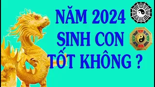 Sinh con trai năm 2024 tháng nào tốt nhất? Nên sinh con vào năm 2024 năm Rồng Vàng có một không hai.