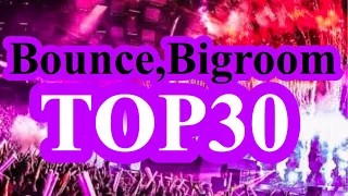 【重低音】Best of Bounce,Bigroom!! EDMメドレーTop30!!