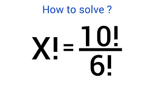 A Nice Math Problem With Factorial! • X=?