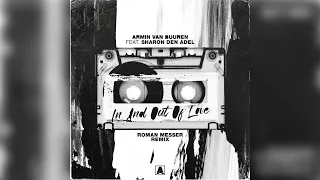 Armin van Buuren feat. Sharon Den Adel - In And Out Of Love (Roman Messer Extended Remix)