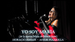 Yo soy María (Horacio Ferrer - Astor Piazzolla)