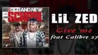 Lil_Zed feat Calibre 27 _ Give me