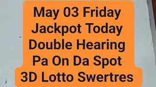 Hearing Today May 03 National 3D Lotto Swertres Friday @SwerteSar