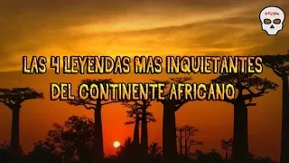 Las 4 leyendas mas inquietantes del continente africano