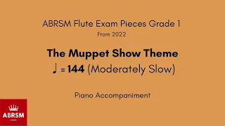 ABRSM Flute Grade 1 from 2022, The Muppet Show Theme ♩= 144 (Moderately Slow) Piano Accompaniment