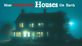 The World's Most Haunted Houses