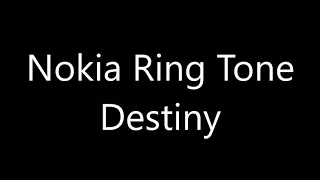 Nokia ringtone - Destiny