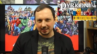 Pyrkon, Spoilerowa recenzja Batman V Superman i inne.
