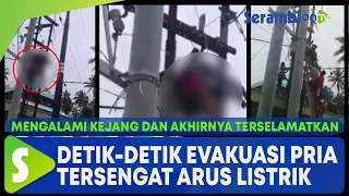 Viral! Detik-detik Evakuasi Seorang Pria Tersengat Arus Listrik