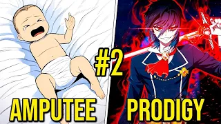 (2) He Was Humiliated And Betrayed For Being Born Without An Arm But Becomes A Prodigy! | Part 2