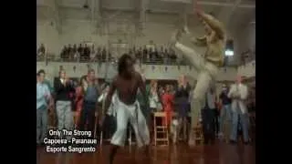 Capoeira Only the Strong filme esporte sangrento