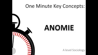 ANOMIE: One Minute Key Concepts in Sociology