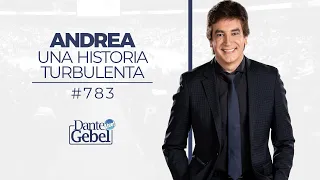 Dante Gebel #783 | Andrea una historia turbulenta