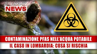 Contaminazione Da PFAS Nell’Acqua Potabile: Il Caso In Lombardia, Cosa Si Rischia?