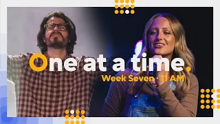 One at a Time | Week 7 | 11 AM | Biltmore Church Online