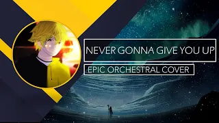 Rick Astley - Never Gonna Give You Up (LEGENDARY / EPIC ORCHESTRAL COVER V2)