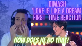 Dimash 'Love is Like A Dream' First Time Reaction