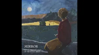 Revolutionary Army of the Infant Jesus - Mirror (Full Album) (HQ 320kb/s)